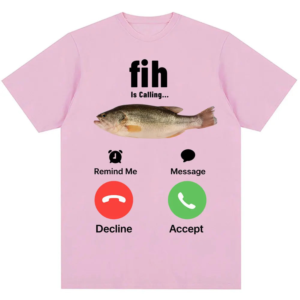Funny Fih Is Calling Meme T-shirt Humor Fashion Men Women