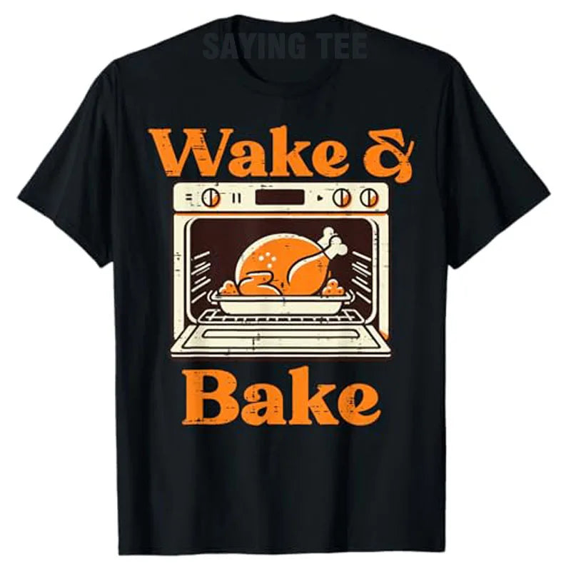 Thanksgiving Wake and Bake Funny Turkey Day Dad Men Women T-Shirt Humorous Thankful Graphic Outfit Short Sleeve Saying Tee Tops
