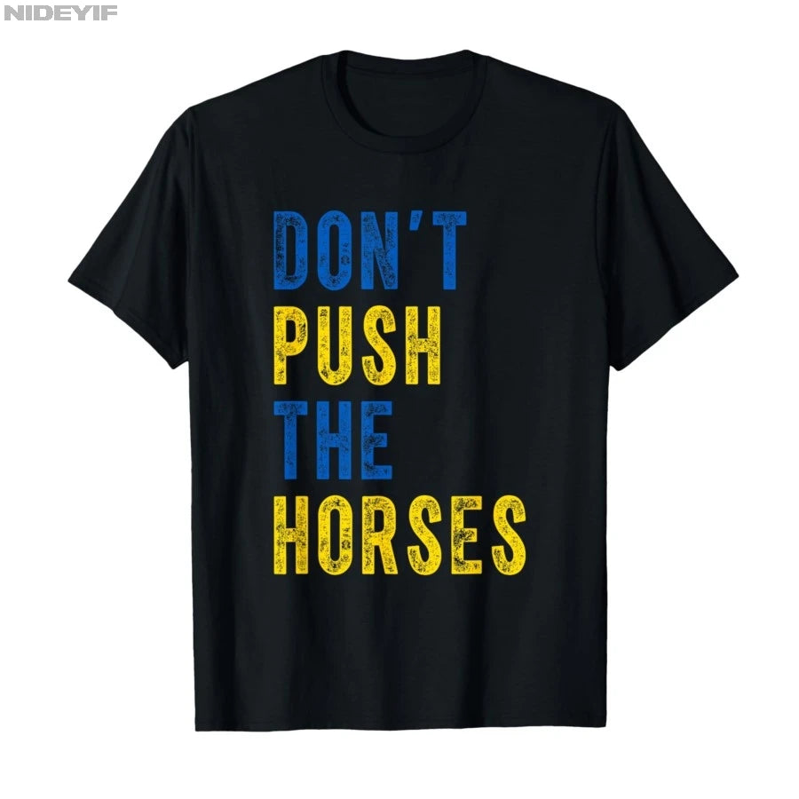 Don’t Push the Horses – Funny Meme Quote