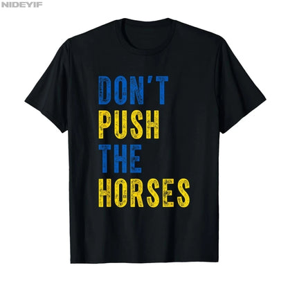 Don’t Push the Horses – Funny Meme Quote