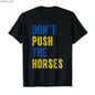 Don’t Push the Horses – Funny Meme Quote