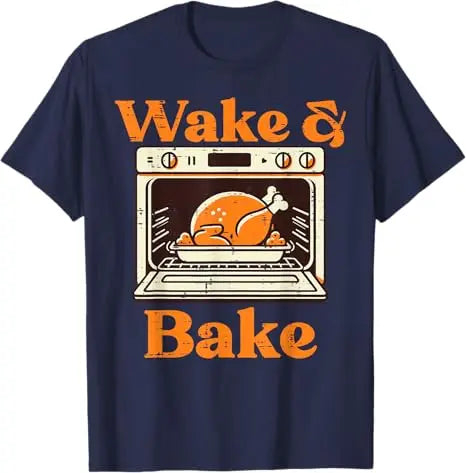Thanksgiving Wake and Bake Funny Turkey Day Dad Men Women T-Shirt Humorous Thankful Graphic Outfit Short Sleeve Saying Tee Tops