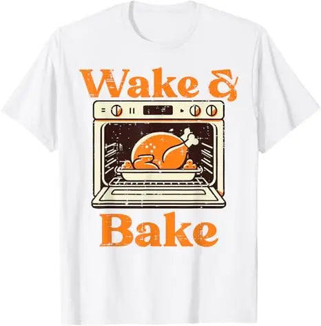 Thanksgiving Wake and Bake Funny Turkey Day Dad Men Women T-Shirt Humorous Thankful Graphic Outfit Short Sleeve Saying Tee Tops