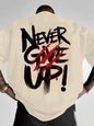 2026 Summer slogan print never give up! Letter-style