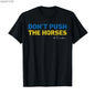 Don’t Push the Horses – Funny Meme Quote