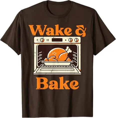 Thanksgiving Wake and Bake Funny Turkey Day Dad Men Women T-Shirt Humorous Thankful Graphic Outfit Short Sleeve Saying Tee Tops