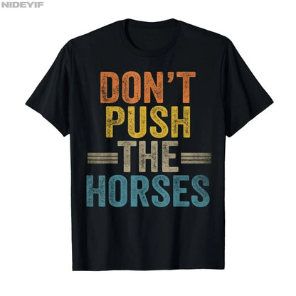 Don’t Push the Horses – Funny Meme Quote