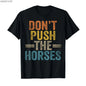Don’t Push the Horses – Funny Meme Quote