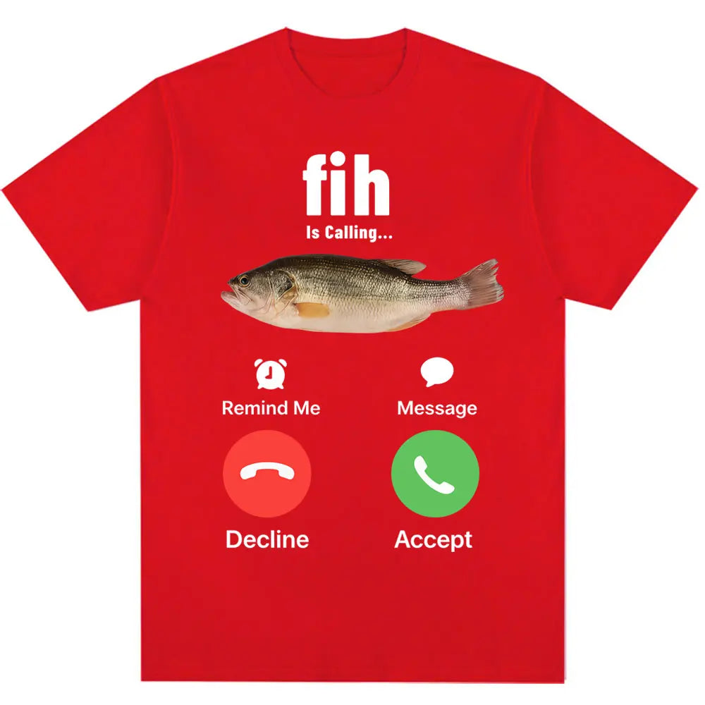 Funny Fih Is Calling Meme T-shirt Humor Fashion Men Women