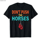 Don’t Push the Horses – Funny Meme Quote