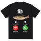 Funny Fih Is Calling Meme T-shirt Humor Fashion Men Women